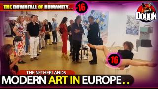 ▶ [+16] MODERN ART IN EUROPE.. (THE NETHERLANDS) >> DOWNFALL OF HUMANITY..