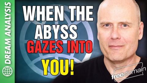 When the ABYSS Gazes Into YOU! Freedomain Dream Analysis