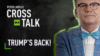 CrossTalk: Trump’s back!