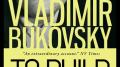 To Build a Castle (Vladimir Bukovsky) #1