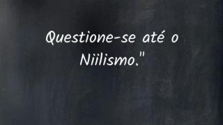 Niilismo precoce, garantia de sofrimento perpétuo!