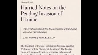 Hurried Notes on the Pending Invasion of Ukraine (February 15, 2022) (Jeffrey Nyquist)