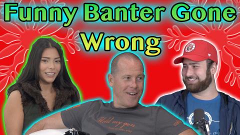 My Girlfriend Gets Offended By My Banter, Any Advice?
