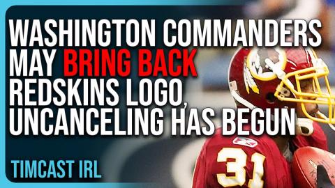 Washington Commanders May BRING BACK Redskins Logo, UNCANCELING HAS BEGUN
