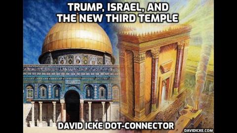 Trump, Israel and The New Third Temple - David Icke Mirror Dot-Connector Videocast