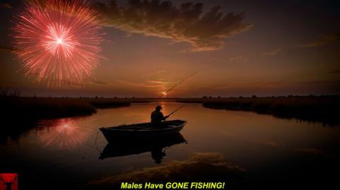 Males Have GONE FISHING!