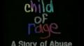Child of Rage - The Full Documentary
