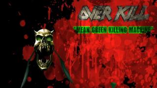 OVERKILL - MEAN GREEN KILLING MACHINE OFFICIAL LYRIC VIDEO \G/ ENJOY