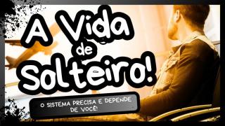 Vida de Solteiro | Tenha um pouco de "Amor Próprio"