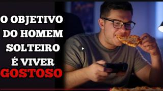 A VIDA DO HOMEM SOLTEIRO É FÁCIL!
