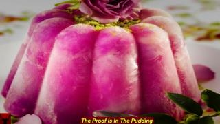 The Proof Is In The Pudding