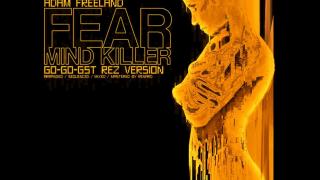 Adam Freeland - Mind Killer (GO-GO-GST Rez Version)