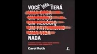Você Não Terá Nada | Carol Roth, livro em análise