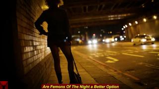 Are Femons Of The Night a Better Option