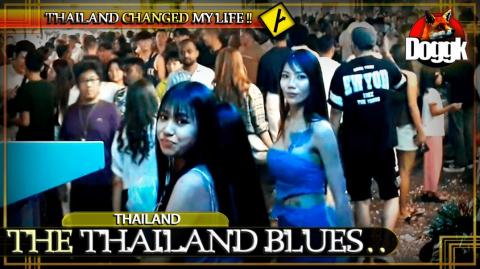 ▶ THE THAILAND BLUES.. (THAILAND) >> THAILAND CHANGED MY LIFE !! >> MUST SEE !!