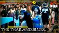 ▶ THE THAILAND BLUES.. (THAILAND) >> THAILAND CHANGED MY LIFE !! >> MUST SEE !!