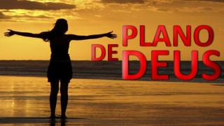 Deus tem um plano na sua vida!