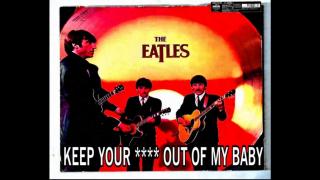 Keep Your Penis Out of My Baby (1960s) the Eatles