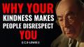 CS LEWIS  WHY YOUR KINDNESS MAKES PEOPLE DISRESPECT YOU  BEST MOTIVATIONAL SPEECH