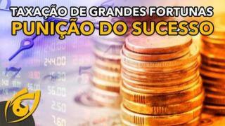Porque o projeto de taxação de grandes fortunas não alcança nem os resultados desejados | VL