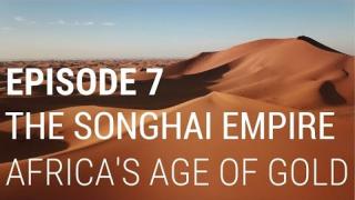 7. Fall of Civilizations - The Songhai Empire - Africa's Age of Gold