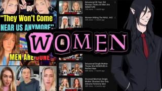 "Women" "Women" "Women" - Why Is The Manophere So Obsessed With Women?