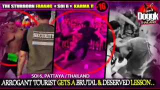 [+16] ARROGANT TOURIST GETS A BRUTAL & DESERVED LESSON.. (SOI 6, PATTAYA /THAILAND) >> MUST SEE !!!