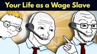 Your Life as a Wage Slave
