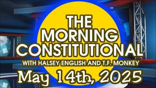 The Morning Constitutional: May 14th, 2025