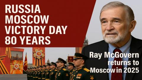 Judge Napolitano, Ray McGovern, & Larry Johnson - Victory Day in Moscow – 80 Years On