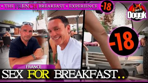 [+16] SEX FOR BREAKFAST (FRANCE) >> SHAMELESS PEOPLE..