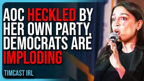 AOC HECKLED By Her Own Party, Democrats Are IMPLODING