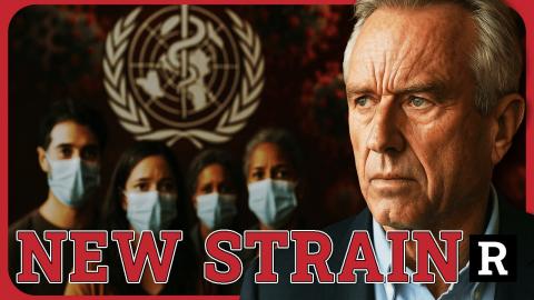 Get ready for more LOCKDOWNS! There's a NEW highly infectious COVID strain on the loose | Redacted