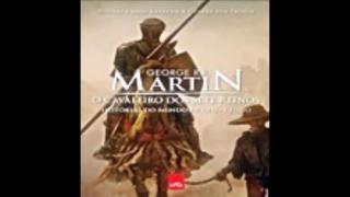 O Cavaleiro dos Sete Reinos | George Martin, livro em análise