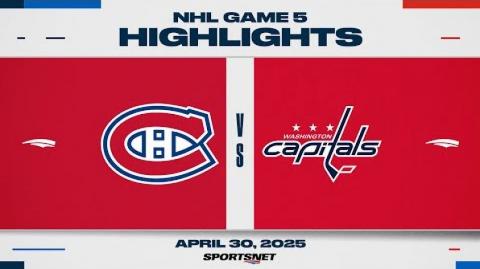 NHL Game 5 Highlights - Canadiens vs. Capitals