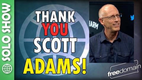THANK YOU SCOTT ADAMS!