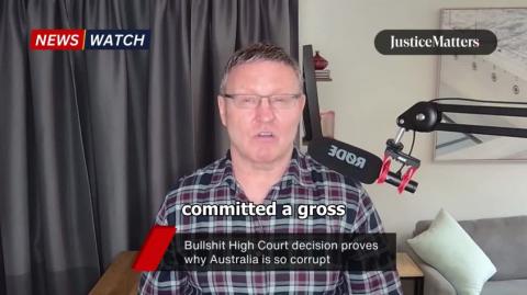 Bullshit High Court decision proves why Australia is so corrupt
