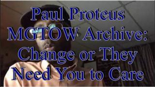 Paul Proteus - MGTOW Archives - Change or They Need You To Care