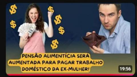 HOMENS VÃO TER PENSÃO ALIMENTÍCIA AUMENTADA PARA RESSARCIR TRABALHO DOMÉSTICO DE SUAS EX! É O FIM!