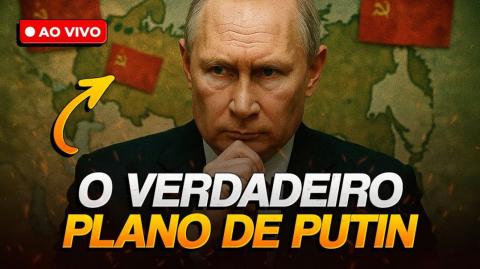 O plano de Putin: Reconstruir a União Soviética pela via "jurídica" (23/05/2025)
