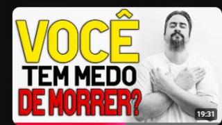 Como um ATEU lida com o Medo da Morte?