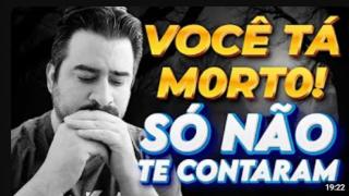 ACORDA! Você NÃO VAI VIVER PARA SEMPRE!