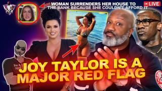 Why Joy Taylor Monetized Her S*xual Dysfunction, But Shannon Sharpe Lost Millions
