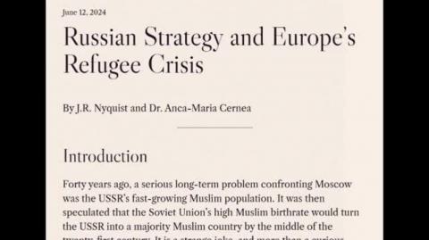 Estratégia Russa e a Crise de Refugiados da Europa (J.R. Nyquist & A. Cernea - 12 de junho de 2024)