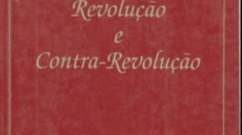 Revolução e Contra-Revolução (Plinio Corrêa de Oliveira)