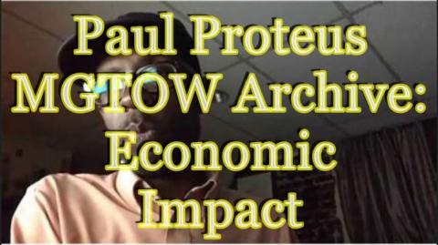 Paul Proteus - MGTOW Archive - Economic impact