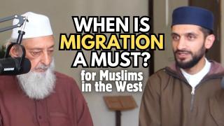 For Muslims In The West - When Does Hijrah Become Incumbent