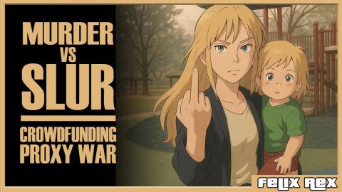 Murder vs Slur: The Crowdfunding PROXY WAR