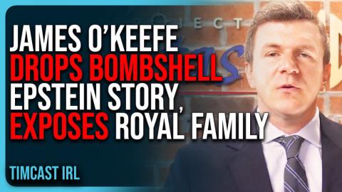 James O’Keefe Drops BOMBSHELL Epstein Story, EXPOSES British Royal Family