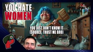7 Signs You Might Be a Misogynist (And Not Even Know It) | Live From The Lair